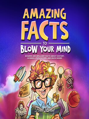 cover image of Amazing Facts to Blow Your Mind